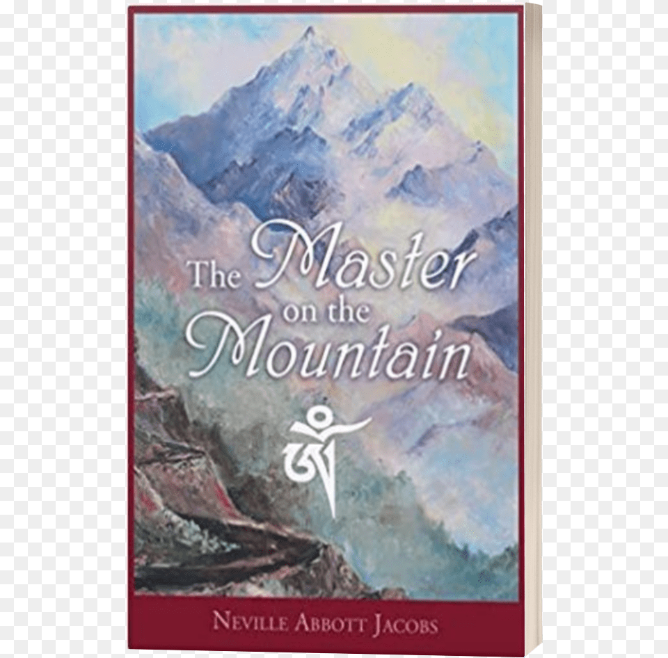 The Master On The Mountain By Neville Abbott Jacobs Summit, Book, Publication, Mountain Range, Nature Png