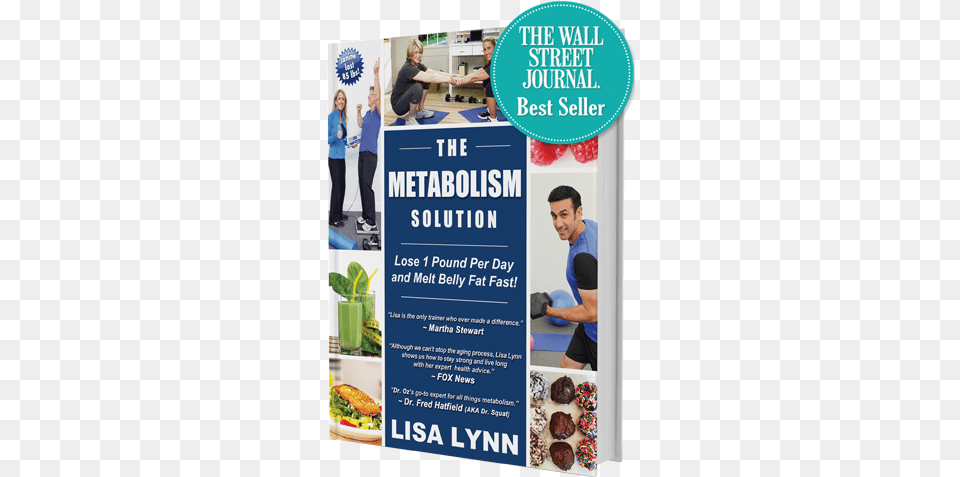 The Metabolism Solution By Lisa Lynn The New Way To Metabolism Solution Lose 1 Pound Per Day And Melt, Advertisement, Poster, Adult, Female Free Png Download