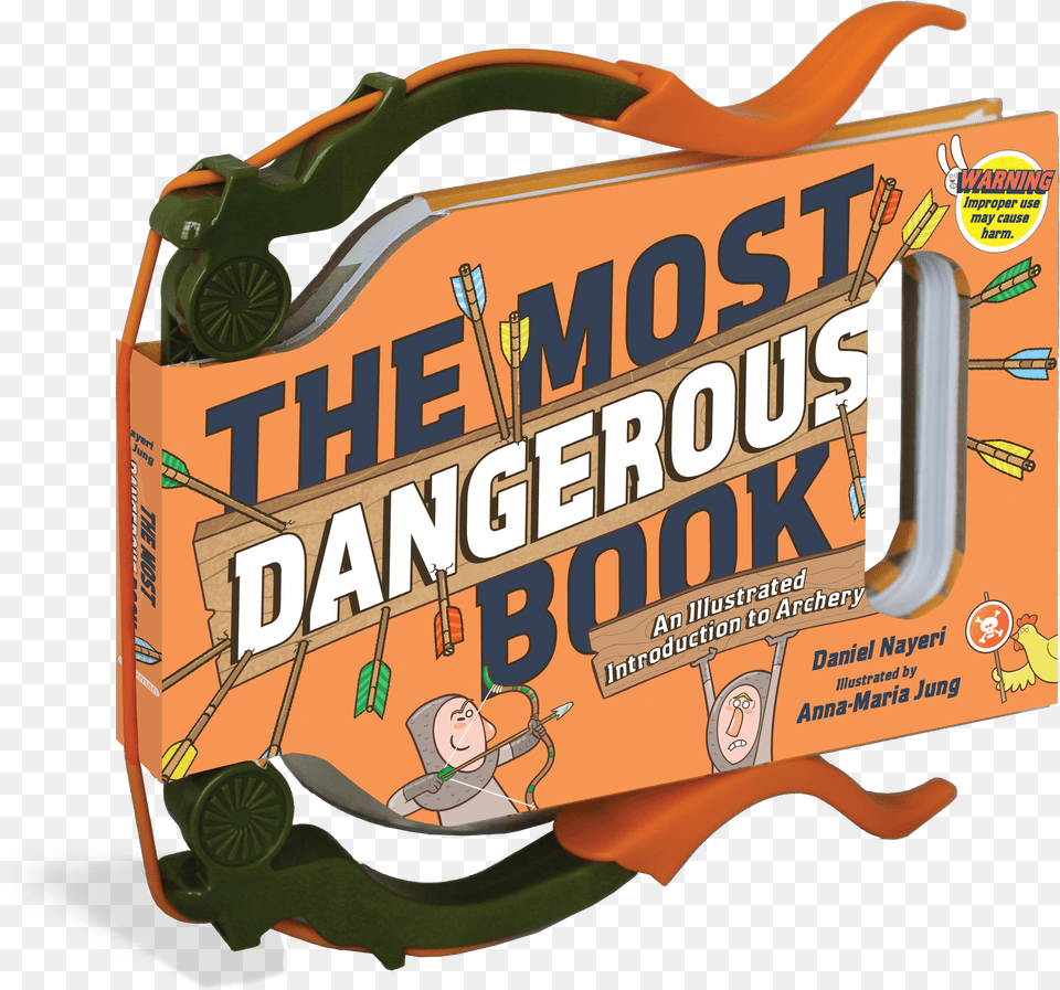 The Most Dangerous Book An Illustrated Introduction To Archery Most Dangerous Book Free Png Download