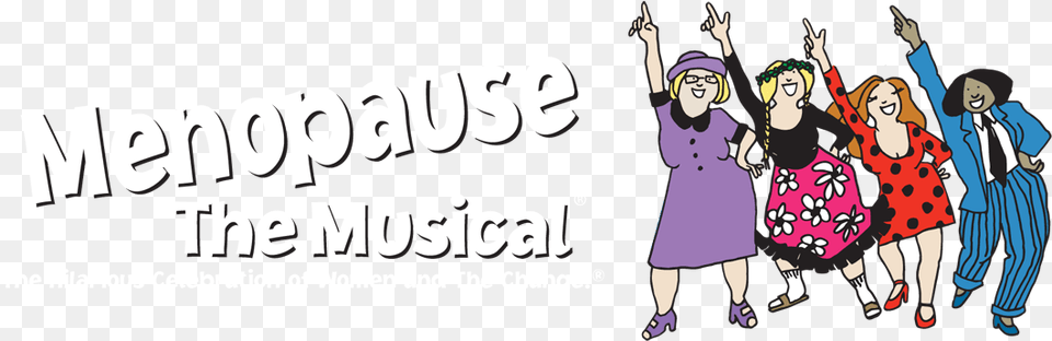 The Musical39 Scheduled For November Show Menopause The Musical, Female, Person, Child, Girl Free Png Download