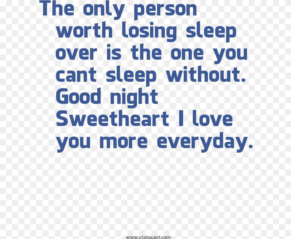 The Only Person Worth Losing Sleep Over Is The One Going To Sleep Without You Quotes, Text, Letter Free Png Download
