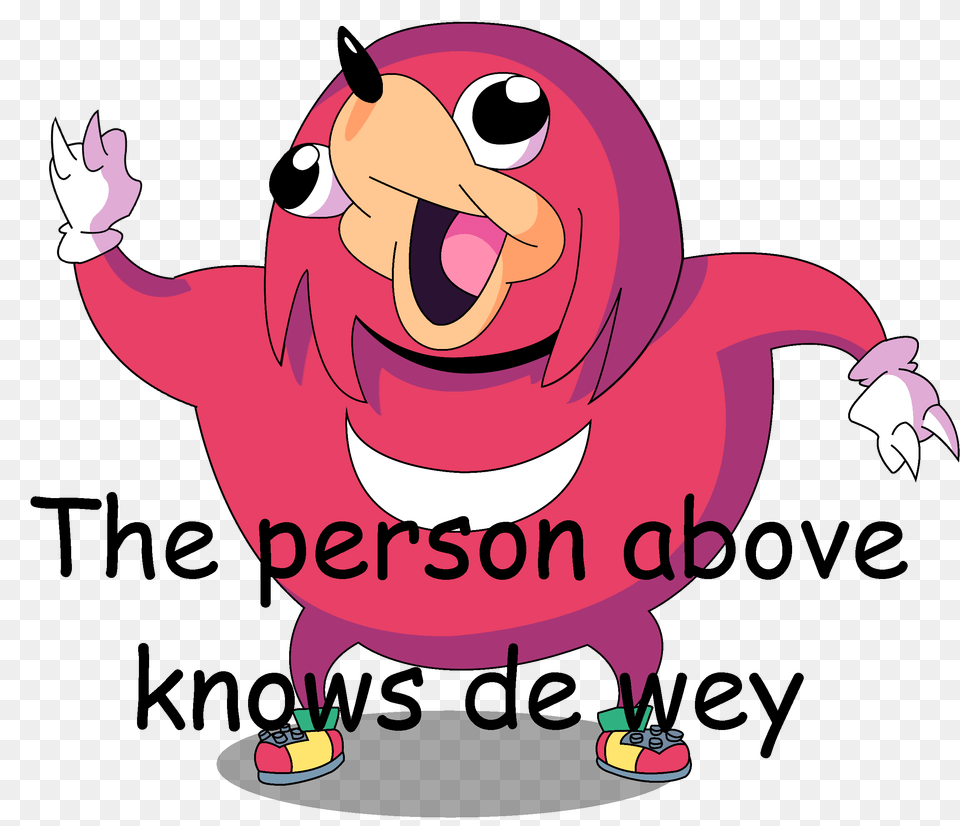The Person Above Knows De Wey Ugandan Knuckles Know Your Meme, Baby, Book, Comics, Publication Free Png