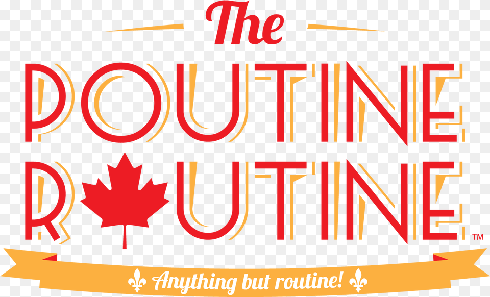 The Poutine Routine Logo World Flags Various 25mm 1quot Button Badge C To E, Leaf, Plant, Text Png Image