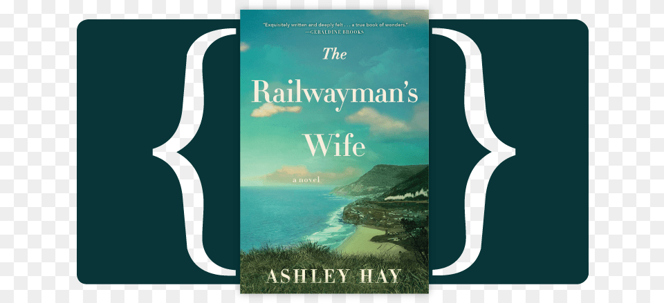 The Railwayman39s Wife By Ashley Hay Railwaymans Wife By Ashley Hay, Book, Publication, Novel, Sea Png Image