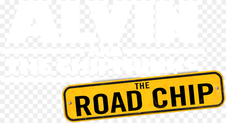 The Road Chip Alvin And The Chipmunks The Road Chip Netflix, License Plate, Transportation, Vehicle, Road Sign Free Png