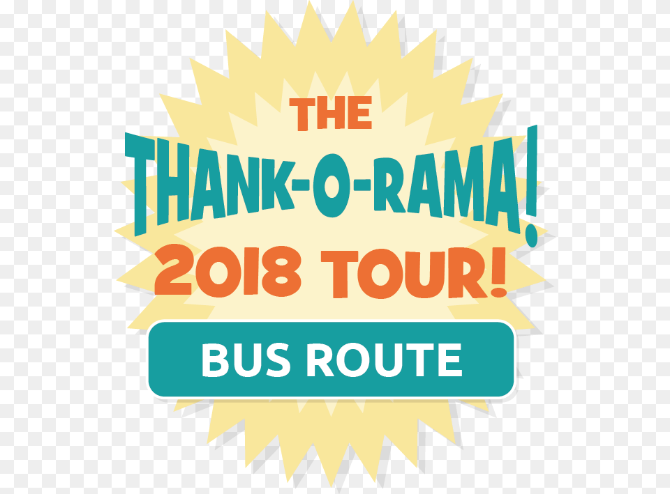 The Thank O Rama 2018 Tour Bus Route Bus, Advertisement, Poster, Dynamite, Weapon Png