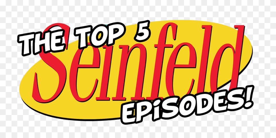 The Top Seinfeld Episodes The Pensky, Text, Dynamite, Weapon, Logo Png