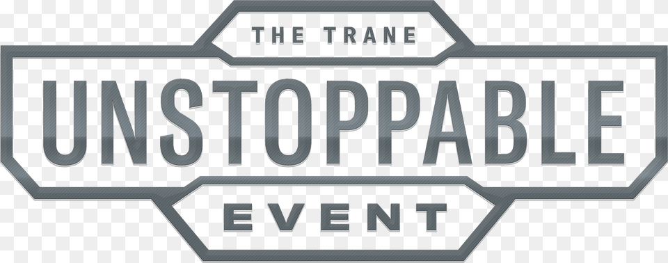 The Trane Unstoppable Event Trane Unstoppable Event Logo, Scoreboard, License Plate, Transportation, Vehicle Free Png