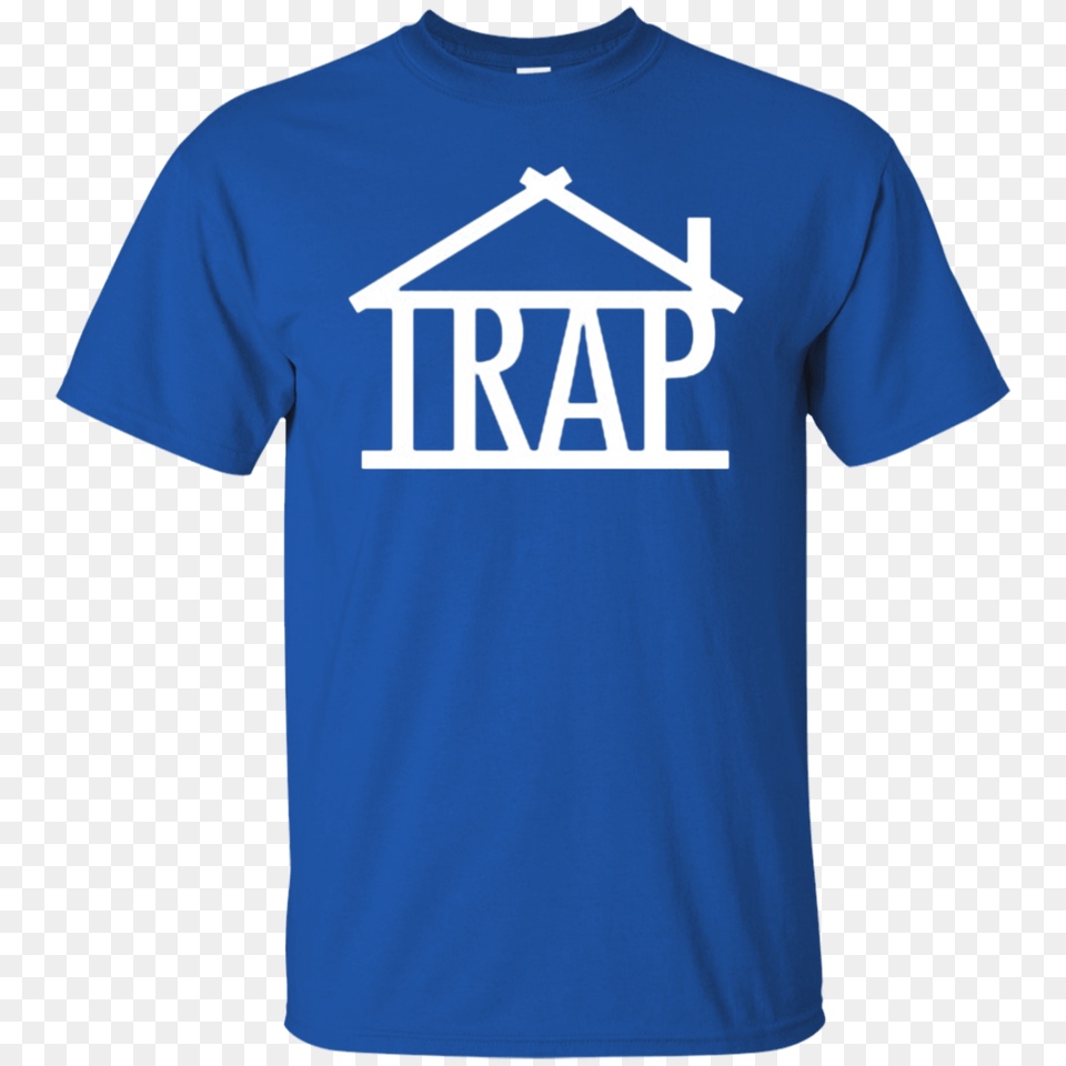The Trap House Shirt, Clothing, T-shirt Free Png Download