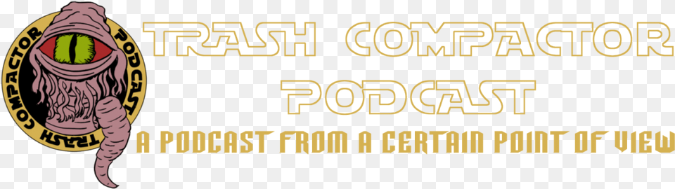 The Trash Compactor Podcast Beige, Baby, Person Png