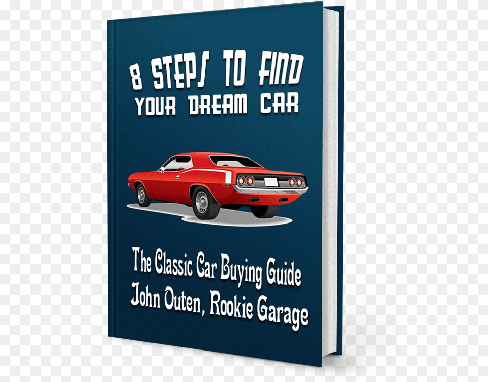 The Ultimate Classic Car Buying Guide Antique Car, Advertisement, Vehicle, Transportation, Poster Free Png Download