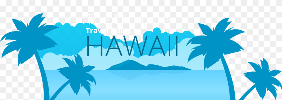 The Ultimate Travel Guide To Hawaii, Ice, Nature, Outdoors, Summer Free Transparent Png