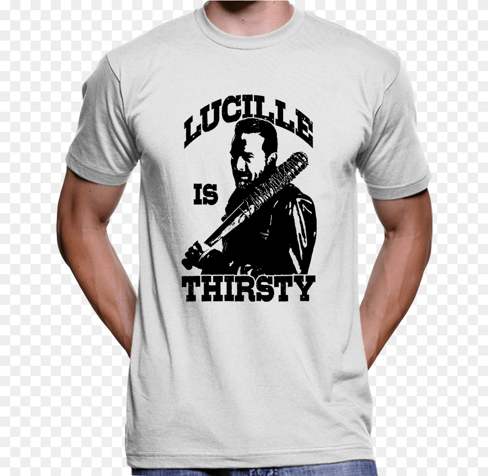 The Walking Dead Negan Quotlucille Is Thirstyquot T Shirt Drum N Bass T Shirt, T-shirt, Clothing, Person, Man Free Png