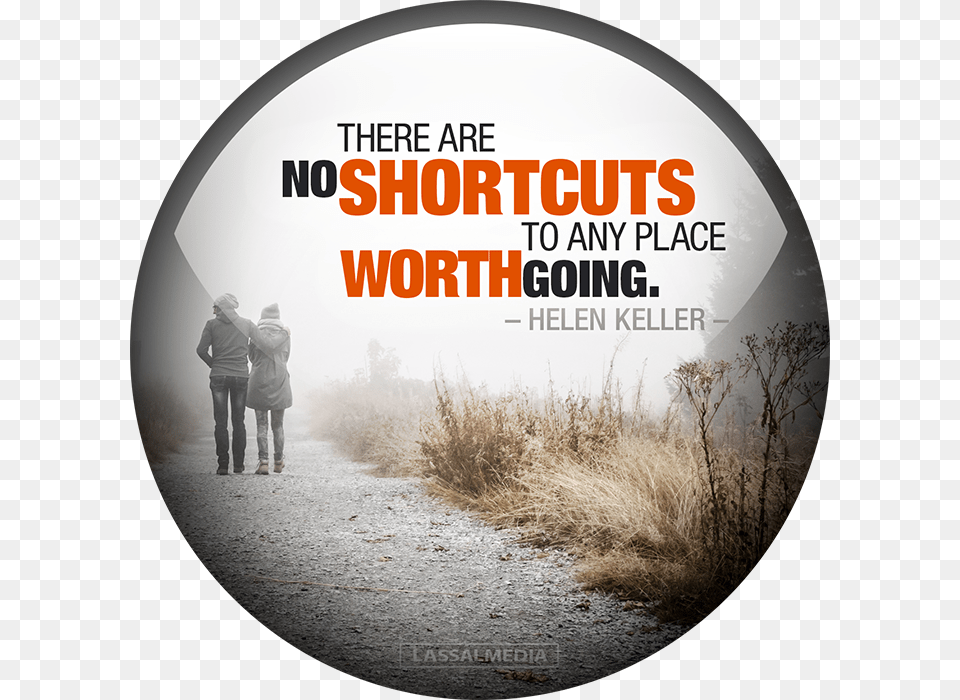 There Are No Shortcuts To Any Place Worth Going, Walking, Photography, Person, Adult Free Png