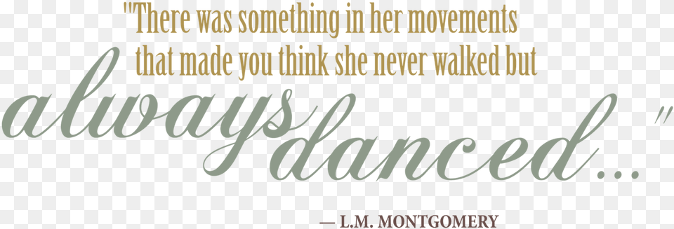 There Was Something In Her Movements That Made You, Text, Calligraphy, Handwriting, Book Free Transparent Png