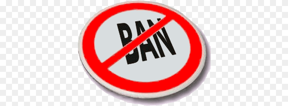 They Say Banning Words Is Fascism And I Couldn39t Agree Ban The Ban, Sign, Symbol, Road Sign, Birthday Cake Png
