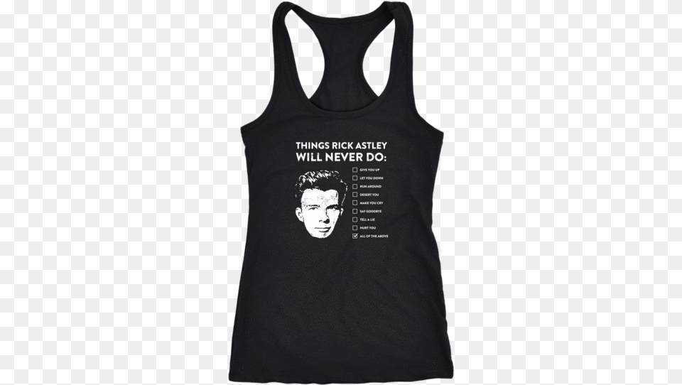 Things Rick Astley Will Never Do Funny Race Car T Shirts, Clothing, Tank Top, Adult, Male Free Png