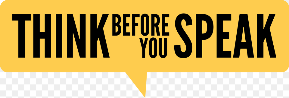 Think Before You Speak Suy Ngh Trc Khi Ni, Sign, Symbol, Text Png
