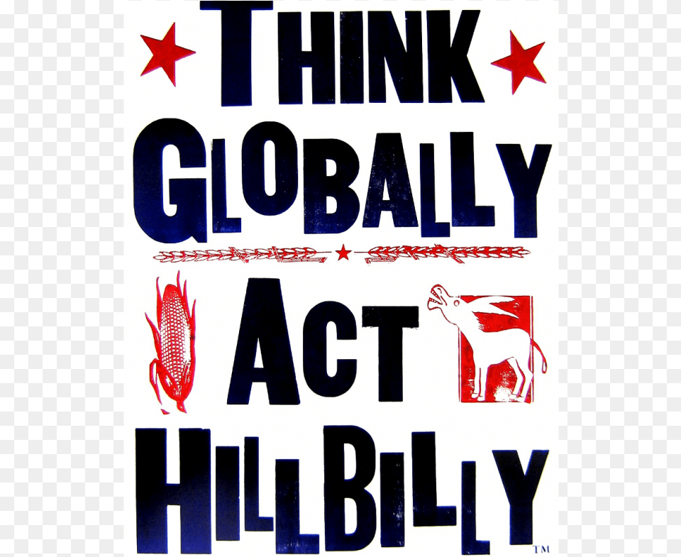 Think Globally Act Hillbilly Poster Beach, Advertisement, Text Free Png Download