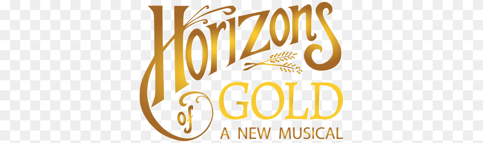 This Exciting New Musical Is Now Available For Licensing Horizons Of Gold Libretto Book, Logo, Bulldozer, Machine, Text Free Transparent Png