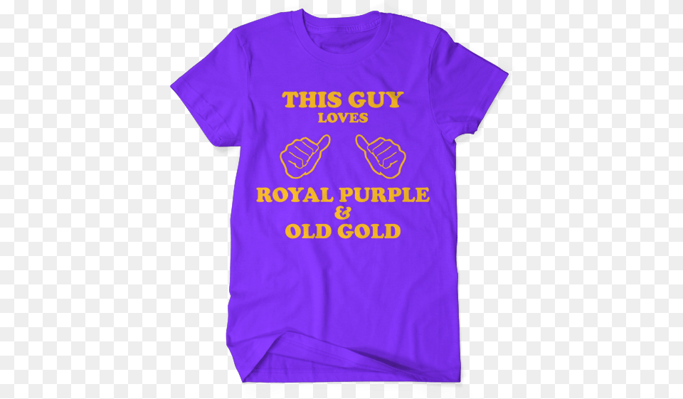 This Guy Loves Royal Purple Amp Old Gold T Shirt, Clothing, T-shirt Free Png