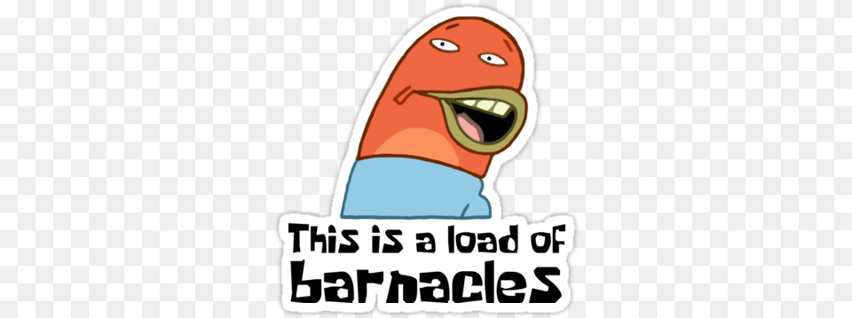 This Is A Load Of Barnacles Fish For More Classic Funny Snapchat Stickers To Have, Sticker, Head, Person, Baby Free Png Download