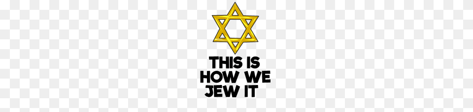 This Is How We Jew It Jewish David Star, Star Symbol, Symbol Free Png