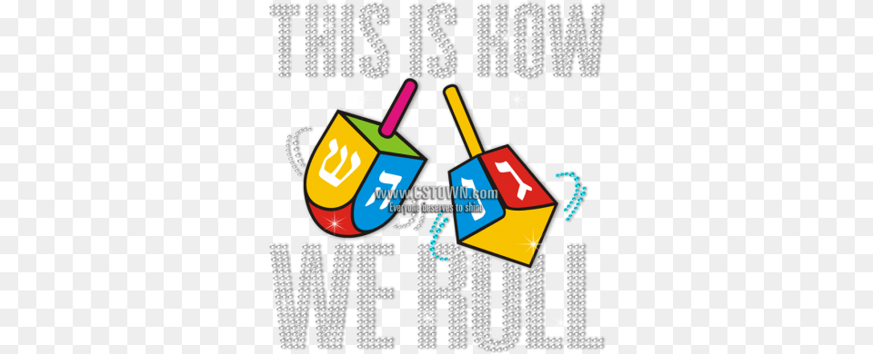 This Is How We Roll Traditional Dreidel In Hanukkah, Advertisement, Text, Number, Symbol Png Image