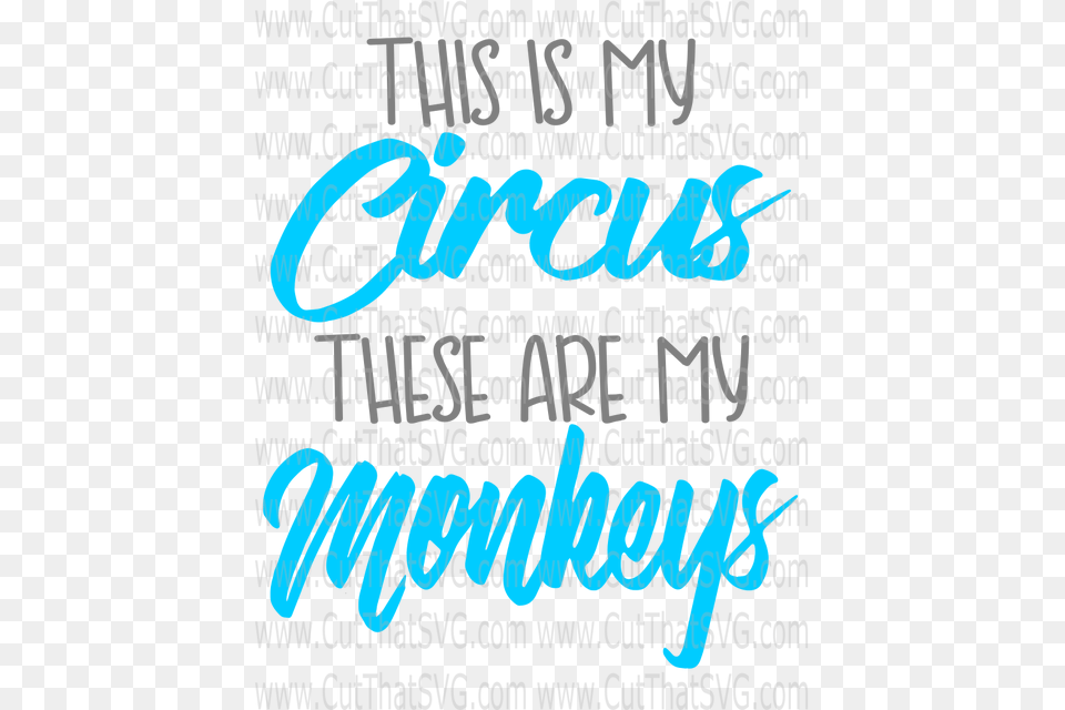 This Is My Circus These Are My Monkies Calligraphy, Text, Handwriting Free Transparent Png