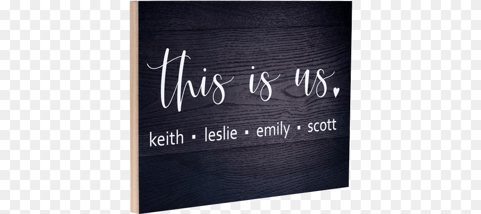 This Is Us Wood Panel Sign Calligraphy, Blackboard, Text Png