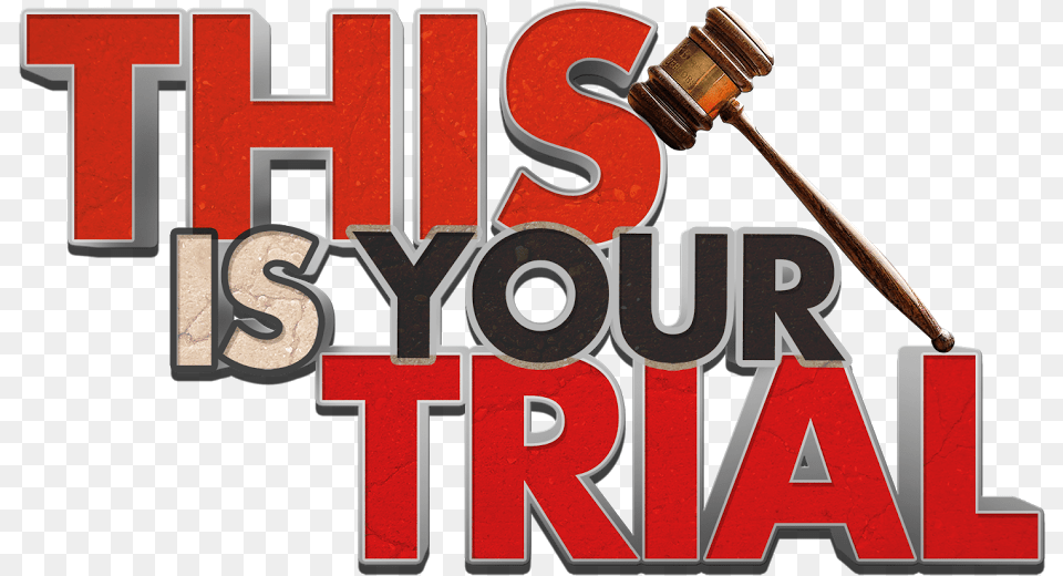 This Is Your Trial Kids Comedy Workshop Gavel, Text, Dynamite, Weapon Free Png Download