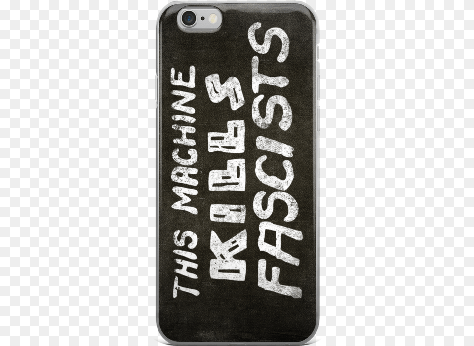 This Machine Kills Fascists Apple Iphone 66s Case Mobile Phone Case, Electronics, Mobile Phone, Text Free Transparent Png