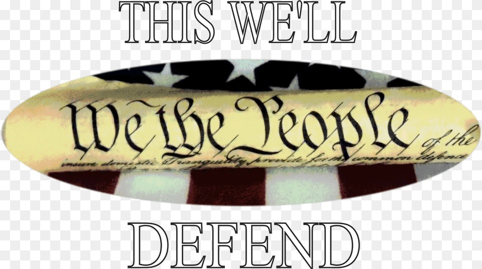 This We39ll Defend We The People Free Png Download