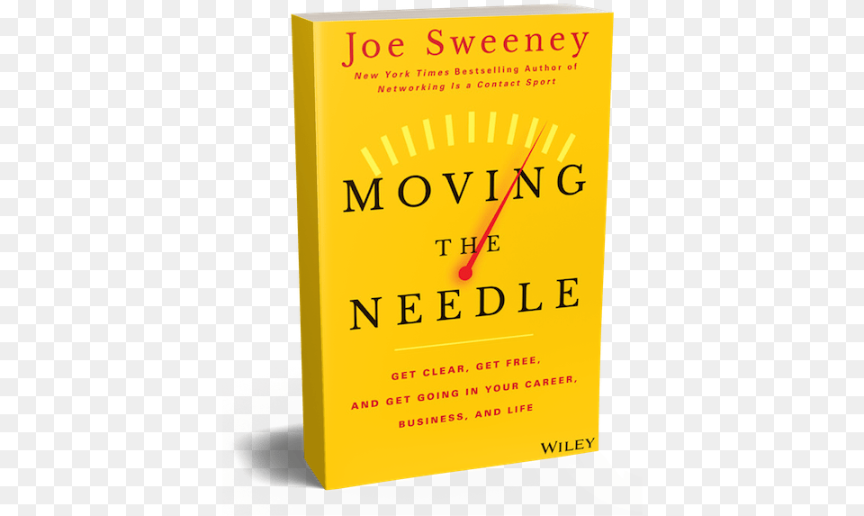 Those Who Sense That Big Things Can Happen Need To Moving The Needle By Joe Sweeney, Book, Novel, Publication Free Transparent Png