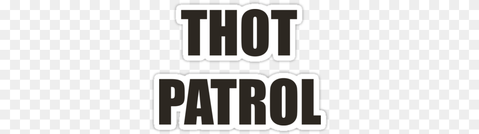 Thot Patrol Gone Thot Sticker, Text, Scoreboard, Letter, Gas Pump Free Png