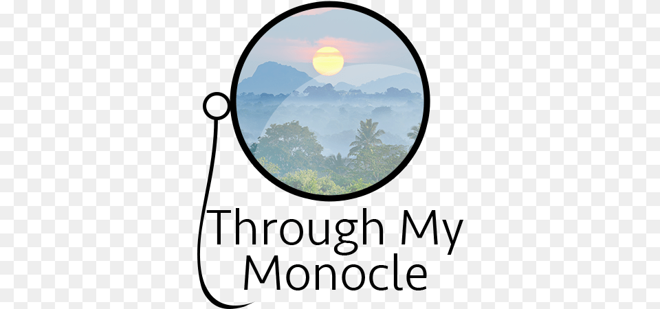Through My Monocle U2013 Live Life Love Poster, Nature, Outdoors, Sky, Sphere Free Png Download
