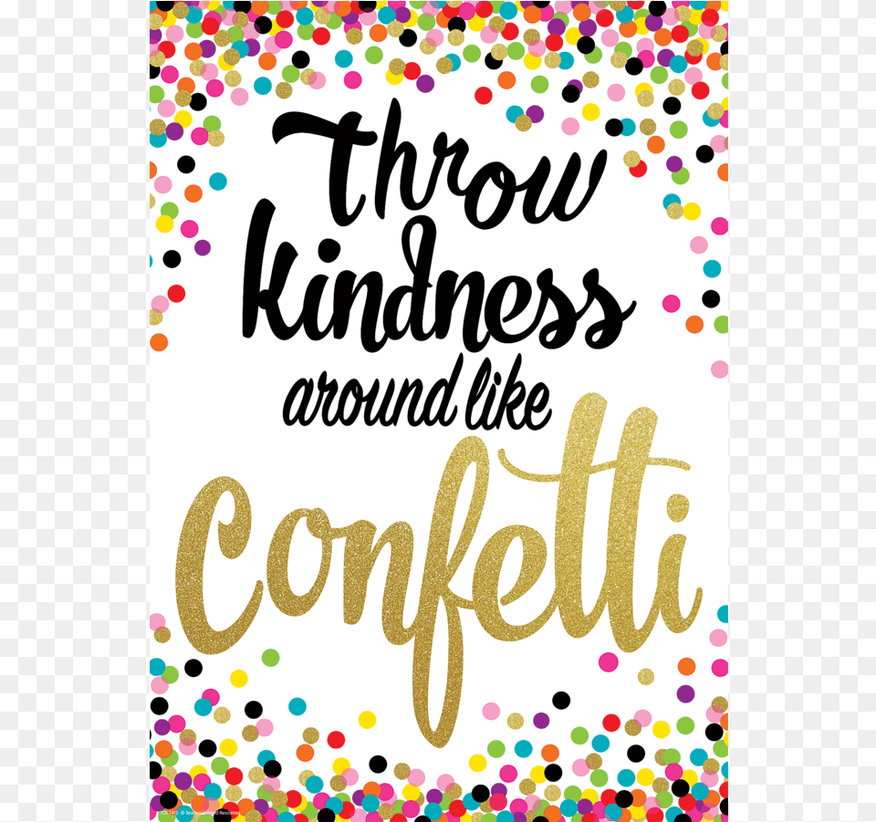 Throw Kindness Like Confetti Poster, Paper, Text Free Png Download