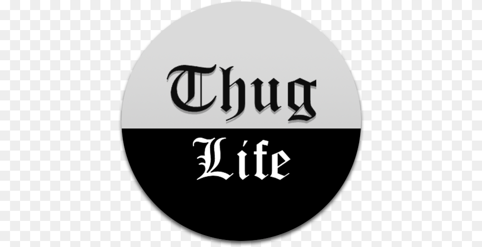 Thug Life Thug Circle, Logo, Text, Symbol Free Png Download