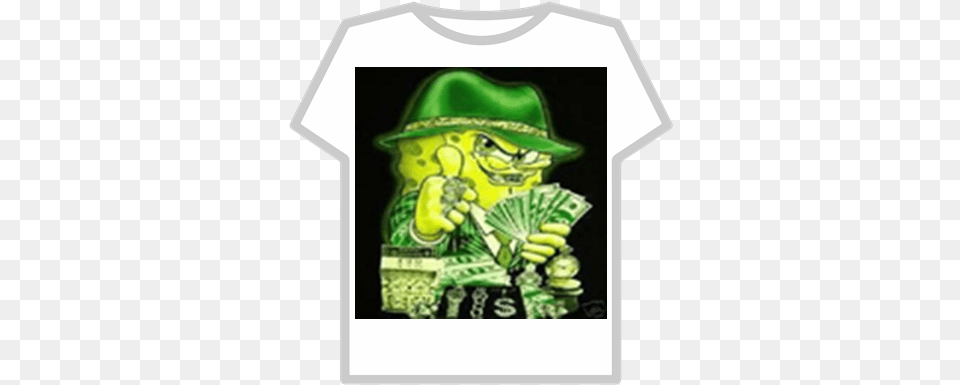 Thug Life Sponge Roblox Bob Esponja Con Billetes, Clothing, Green, T-shirt, Hat Png