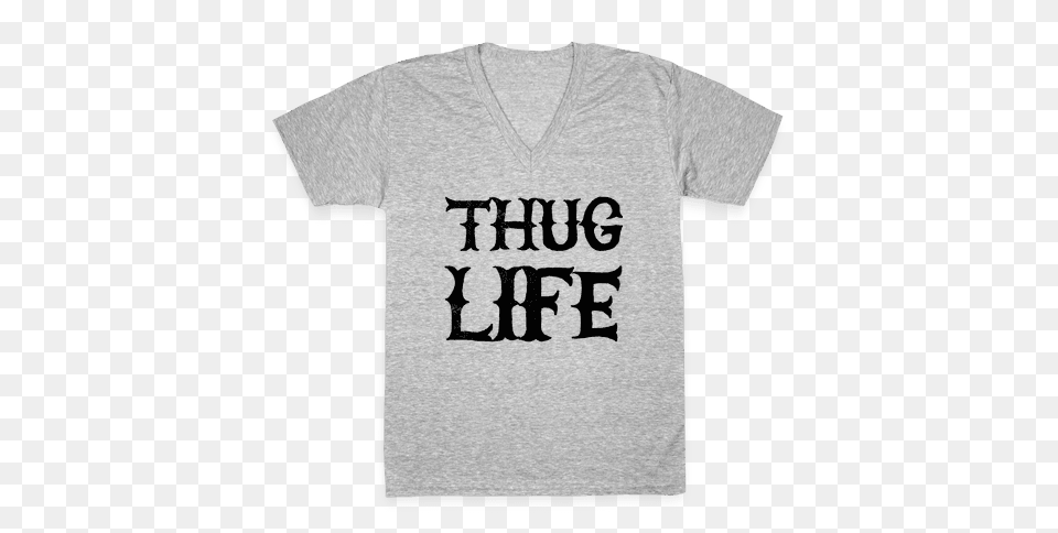 Thug Life V Neck Tee Shirts Lookhuman, Clothing, T-shirt, Shirt Free Png Download