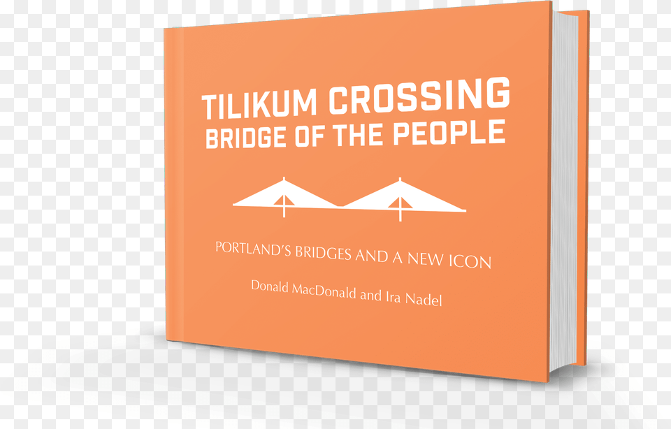 Tilikum Crossing Bridge Of The People Portlandu0027s Bridges Horizontal, Advertisement, Book, Poster, Publication Png