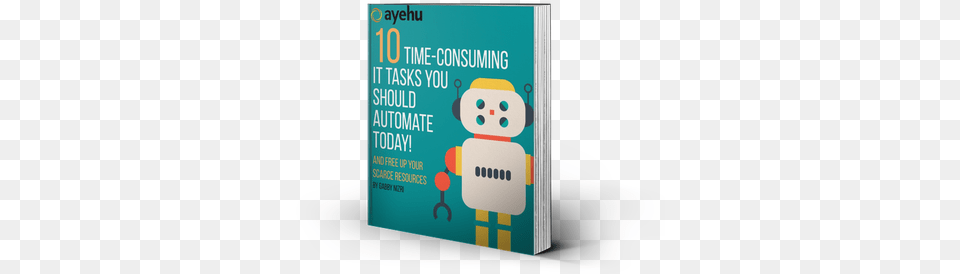 Time Consuming It Tasks You Should Automate Today Ayehu Software Technologies Ltd, Advertisement, Poster Free Png Download