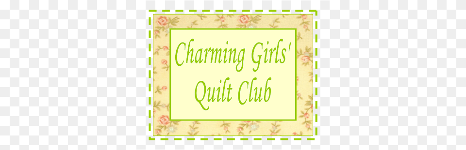 Time For My August Post For The Charming Girls39 Quilt, Home Decor, Text Png