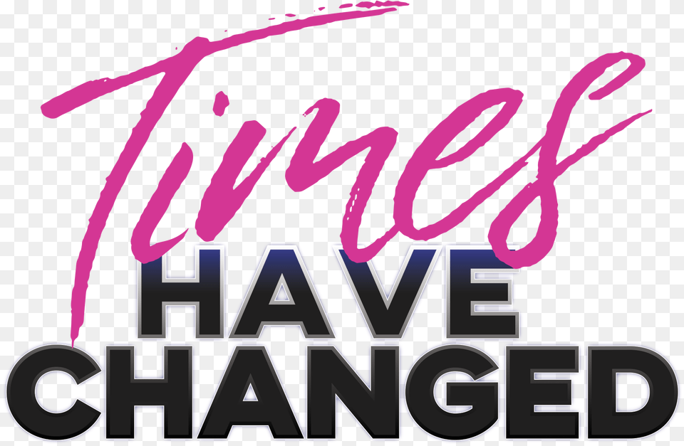 Times Have Changed Language, Text, Light, Scoreboard Free Png Download
