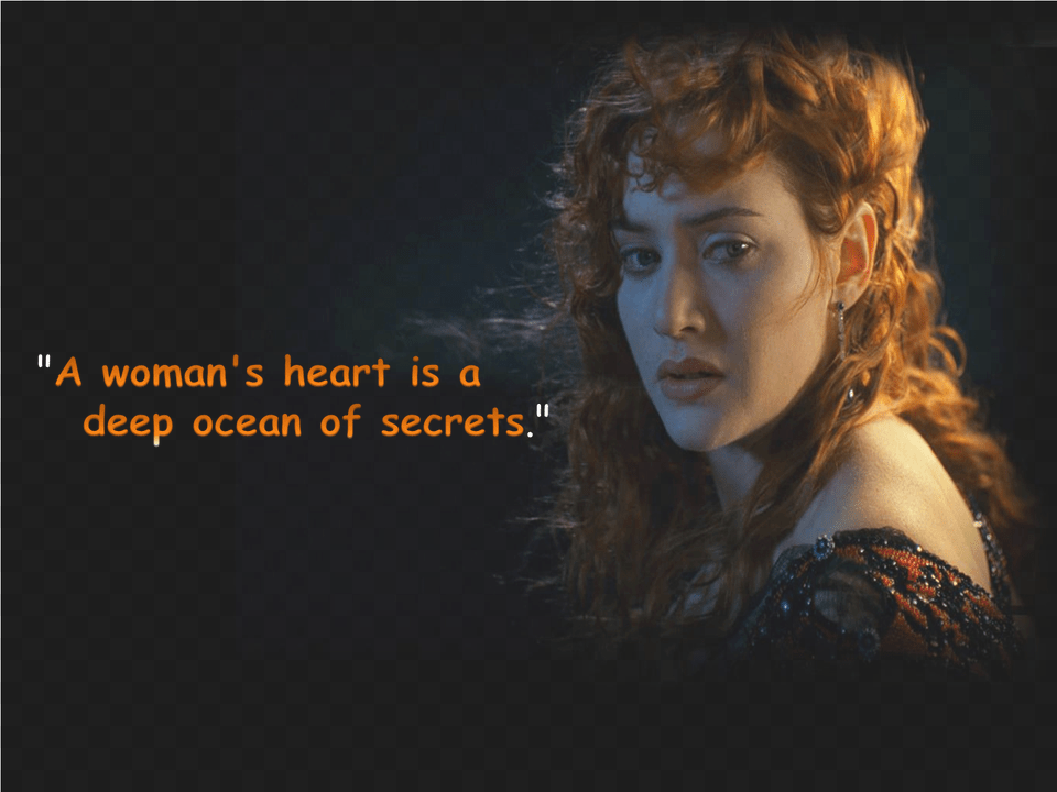 Titanic Quotes A Woman39s Heart Titanic Quotes, Adult, Face, Female, Head Png