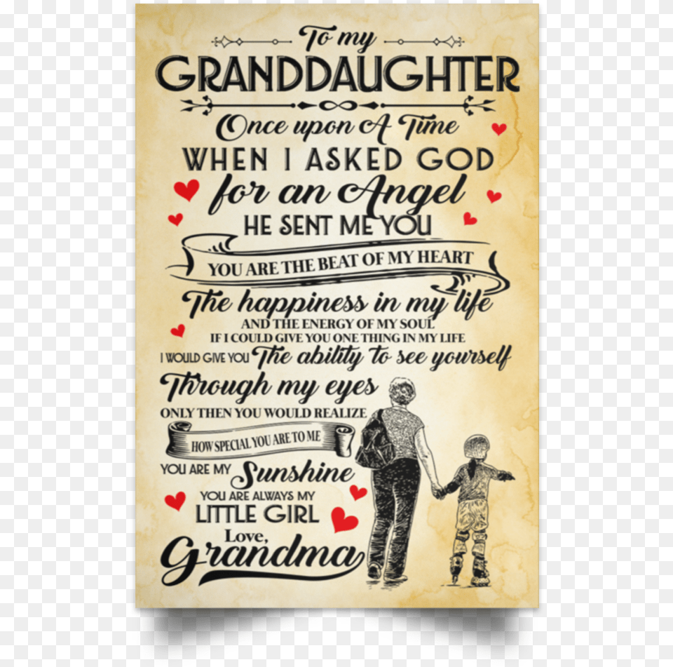 To My Granddaughter You Are My Sunshine Love Grandma Poster, Advertisement, Adult, Person, Man Png