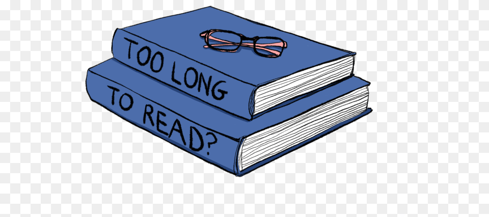 Too Long To Read Book Paper, Publication, Accessories, Glasses, Text Free Png