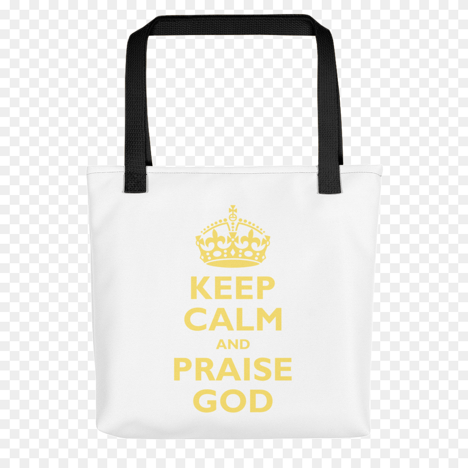 Tote Bag Keep Calm And Praise God Sozo House, Tote Bag, Accessories, Handbag, Shopping Bag Png Image