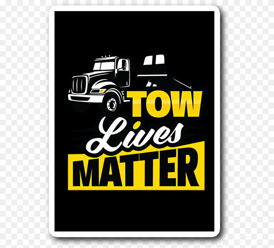 Tow Lives Matter Flatbed Stickerclass Lazyload Lazyload Truck, Pickup Truck, Transportation, Vehicle, Advertisement Free Png