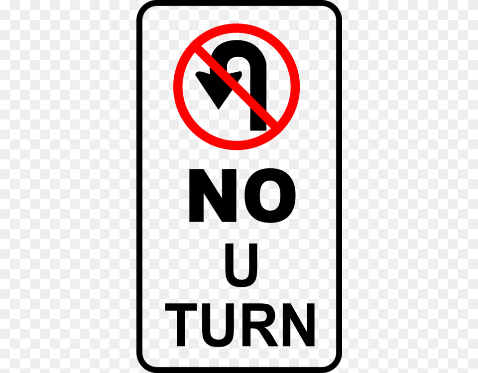 Traffic Sign No U Turn Syndrome Road, Symbol, Road Sign Free Png